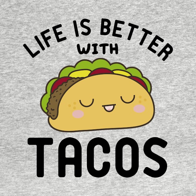 Life is Better With TACO by StoreDay